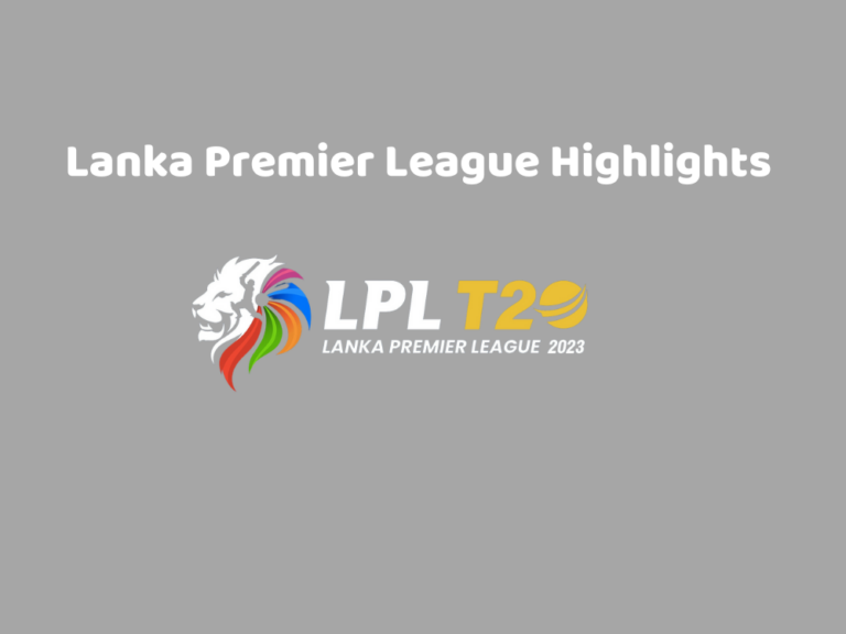 Lanka Premier League Highlights